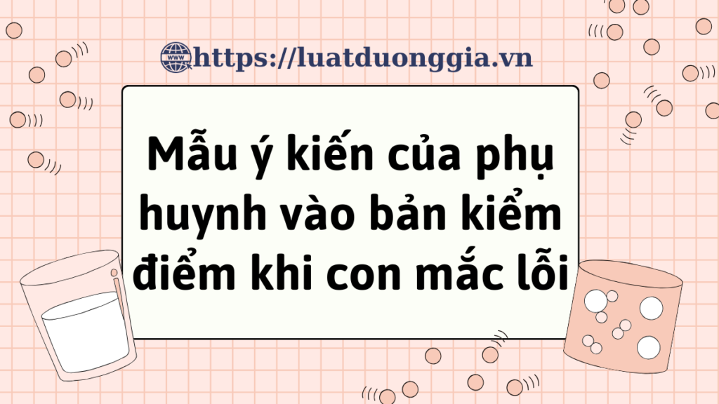 Mẫu Ý Kiến Phụ Huynh Chuẩn Nhất: Góp Phần Xây Dựng Môi Trường Giáo Dục Tốt Đẹp