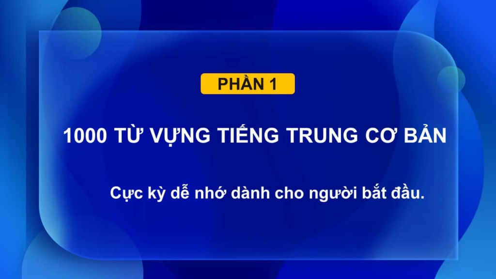 1000 Từ Vựng Tiếng Trung Cơ Bản - Hành Trang Thiết Yếu Cho Người Học